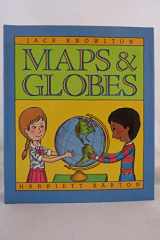 9780690044577-0690044577-Maps and Globes