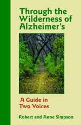 9780806638911-0806638915-Through the Wilderness of Alzheimer's: A Guide in Two Voices
