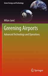 9780857296573-0857296574-Greening Airports: Advanced Technology and Operations (Green Energy and Technology)