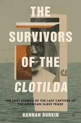 9780063072992-0063072998-The Survivors of the Clotilda: The Lost Stories of the Last Captives of the American Slave Trade