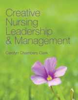 9780763749767-0763749761-Creative Nursing Leadership & Management