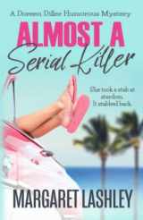 9781949989540-1949989542-Almost a Serial Killer (Doreen Diller Humorous Mystery Trilogy)