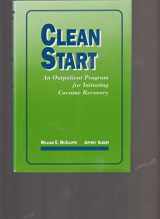 9780898621907-0898621909-Clean Start: An Outpatient Program for Initiating Cocaine Recovery