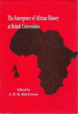 9781872142081-1872142087-Emergence of African History at Brit