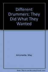 9780890879078-0890879079-Different drummers: They did what they wanted