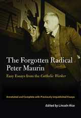 9780823287536-082328753X-The Forgotten Radical Peter Maurin: Easy Essays from the Catholic Worker (Catholic Practice in North America)