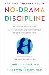 9780345548047-0345548043-No-Drama Discipline: The Whole-Brain Way to Calm the Chaos and Nurture Your Child's Developing Mind