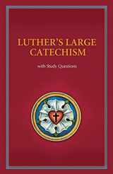 9780758625687-0758625685-Luther's Large Catechism With Study Questions