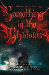 9781953238030-1953238033-Something in the Shadows