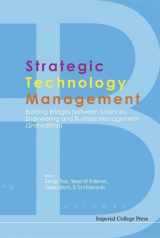 9781860949265-1860949266-Strategic Technology Management: Building Bridges Between Sciences, Engineering And Business Management (2Nd Edition)