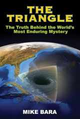 9781948803069-1948803062-The Triangle: The Truth Behind the World's Most Enduring Mystery