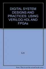 9788126536948-8126536942-Digital System Designs and Practices: Using Verilog HDL and FPGAs