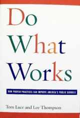 9780976219200-0976219204-Do What Works, How Proven Practices Can Improve America's Public Schools
