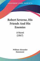 9781437130812-143713081X-Robert Severne, His Friends And His Enemies: A Novel (1867)