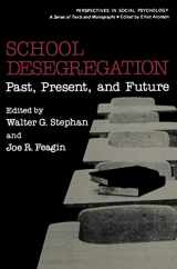 9780306403781-0306403781-School Desegregation: Past, Present, and Future