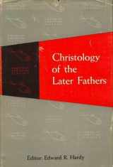 9780585344058-0585344051-Christology of the Later Fathers (Library of Christian Classics, Volume III)