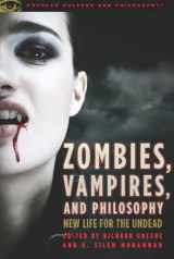 9780812696837-0812696832-Zombies, Vampires, and Philosophy: New Life for the Undead (Popular Culture and Philosophy)