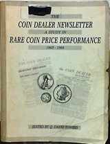 9780943161150-0943161150-The Coin Dealer Newsletter: A Study in Rare Coin Price Performance, 1963-1988