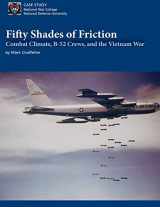 9781097392469-1097392465-Fifty Shades of Friction: Combat Climate, B-52 Crews, and the Vietnam War
