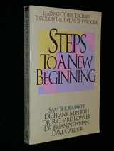 9780840776976-0840776977-Steps to a New Beginning (Minirth-Meier Clinic Series)