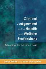 9780335208746-0335208746-Clinical Judgement In The Health And Welfare Professions: Extending the Evidence Base