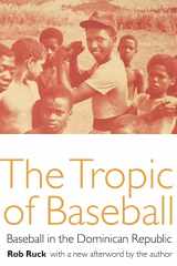 9780803289789-0803289782-The Tropic of Baseball: Baseball in the Dominican Republic