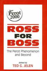 9780791448533-0791448533-Ross for Boss: The Perot Phenomena and Beyond (Suny Series in the Presidency.)