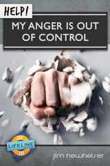 9781633420724-1633420728-Help! My Anger Is Out of Control (Life-Line Mini-Book)