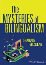 9781119602378-1119602378-The Mysteries of Bilingualism: Unresolved Issues