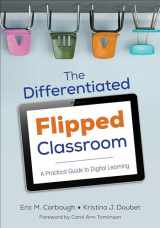 9781506302966-1506302963-The Differentiated Flipped Classroom: A Practical Guide to Digital Learning (Corwin Teaching Essentials)