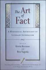 9780684846309-0684846306-The Art of Fact: A Historical Anthology of Literary Journalism