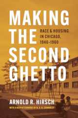 9780226728513-022672851X-Making the Second Ghetto: Race and Housing in Chicago, 1940-1960 (Historical Studies of Urban America)