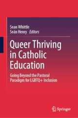 9789819703227-9819703220-Queer Thriving in Catholic Education: Going Beyond the Pastoral Paradigm for LGBTQ+ Inclusion