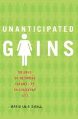 9780199764099-0199764093-Unanticipated Gains: Origins of Network Inequality in Everyday Life