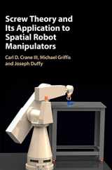 9780521630894-0521630894-Screw Theory and its Application to Spatial Robot Manipulators