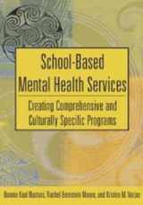 9781591470182-1591470188-School-Based Mental Health Services: Creating Comprehensive and Culturally Specific Programs (Applying Psychology to the Schools)