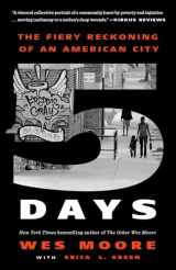 9780525512387-0525512381-Five Days: The Fiery Reckoning of an American City