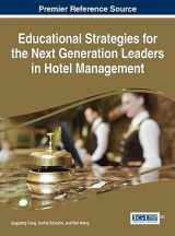 9781466685659-1466685654-Educational Strategies for the Next Generation Leaders in Hotel Management