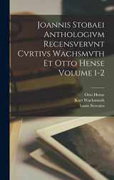 9781016413077-1016413076-Joannis Stobaei Anthologivm recensvervnt Cvrtivs Wachsmvth et Otto Hense Volume 1-2 (Latin Edition)