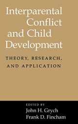 9780521651424-0521651425-Interparental Conflict and Child Development: Theory, Research and Applications