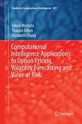 9783319847139-3319847139-Computational Intelligence Applications to Option Pricing, Volatility Forecasting and Value at Risk (Studies in Computational Intelligence, 697)