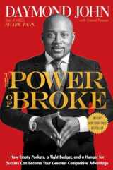 9781101903599-1101903597-The Power of Broke: How Empty Pockets, a Tight Budget, and a Hunger for Success Can Become Your Greatest Competitive Advantage