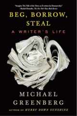 9781590513415-159051341X-Beg, Borrow, Steal: A Writer's Life