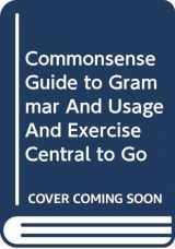 9780312452490-0312452497-Commonsense Guide to Grammar and Usage 4e & Exercise Central to Go