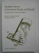 9781900188081-1900188082-Neolithic Houses in North-West Europe and Beyond (Neolithic Studies Group Seminar Papers)