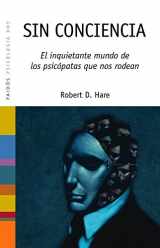 9788449313615-8449313619-Sin conciencia: El inquietante mundo de los psicópatas que nos rodean (Spanish Edition)