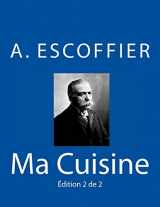 9783959401432-3959401434-Ma Cuisine: Edition 2 de 2: Auguste Escoffier l'original de 1934 (French Edition)