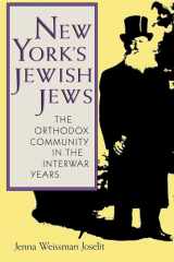 9780253205544-0253205549-New York's Jewish Jews: The Orthodox Community in the Interwar Years (The Modern Jewish Experience)