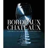 9782080201508-2080201506-Bordeaux Chateaux: A History of the Grands Crus Classes Since 1855