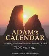 9781920153076-1920153071-Adam's Calendar: Discovering the Oldest Man-Made Structure on Earth